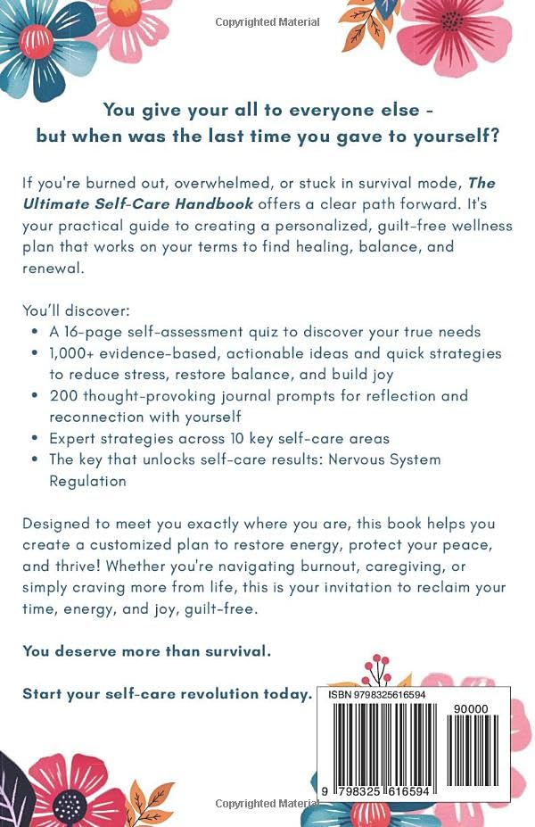 The Ultimate Self-Care Handbook: 1000+ Hassle-Free Ideas to Escape Burnout, Reduce Stress, and Reclaim Your Life (Revive & Thrive)