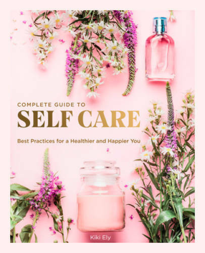 The Complete Guide to Self-Care: Best Practices for a Healthier and  - VERY GOOD